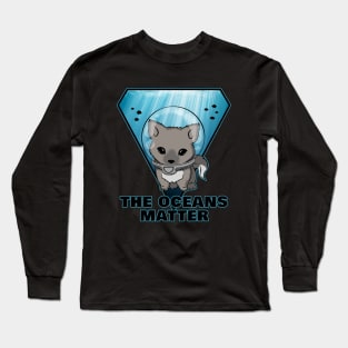 The Oceans Matter Long Sleeve T-Shirt